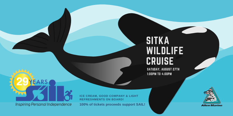 graphic of a black and white orca  on way blue background with the SAIL logo and the words Sitka wildlife cruise Saturday August 27th 1pm tp 4pm