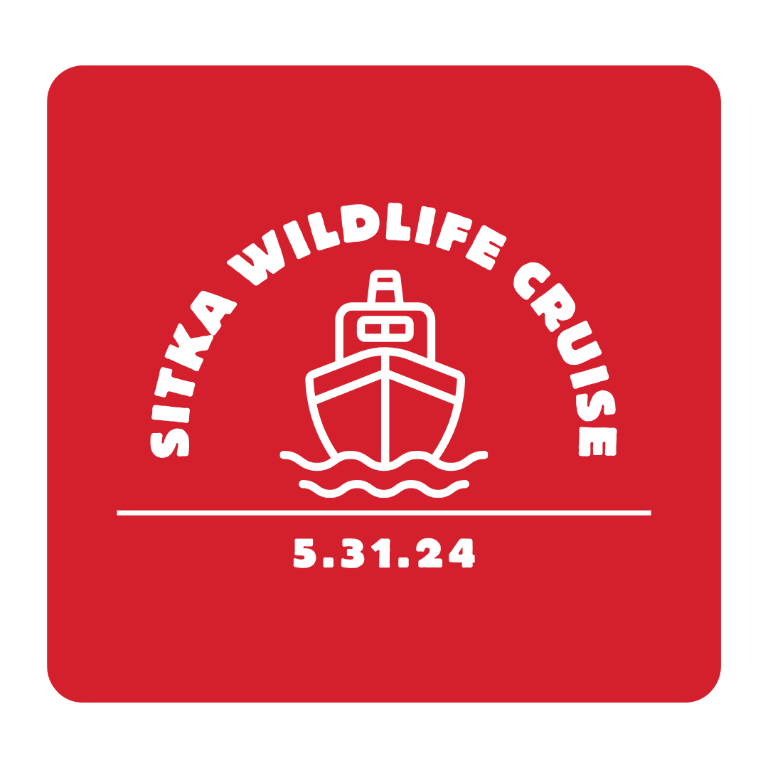 white text on a red background that reads Sitka Wildlife Cruise 5.31.24 with a boat icon in the middle