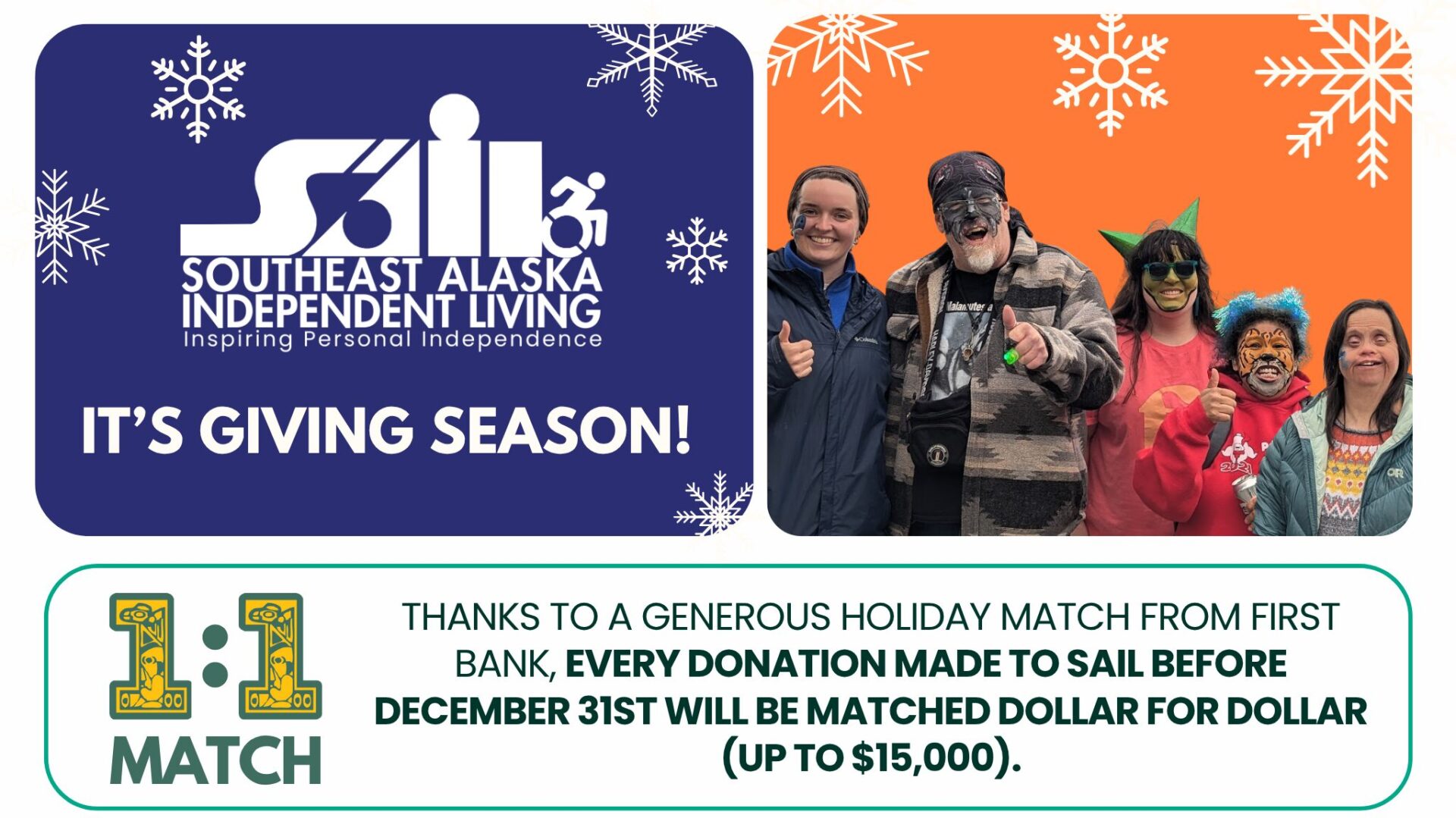 Picture shows SAIL's logo that says "it's giving season" There is a picture of 5 smiling people who are dressed in party clothes. The bottom text says that First Bank is matching donations through the end of the year up to $15,000