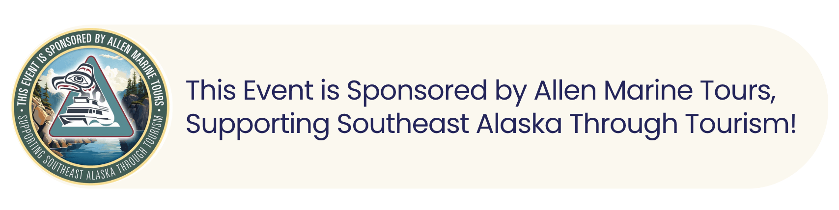 Allen Marine Tours logo that says "This Event is Sponsored by Allen Marine Tours, Supporting Southeast Alaska Through Tourism!"